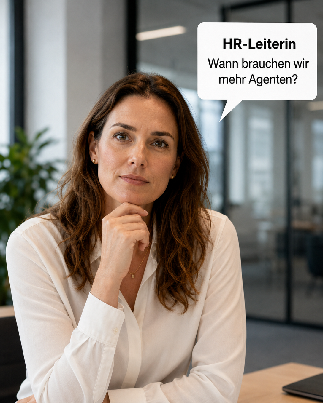 HR-Leiterin: Wann brauchen wir mehr Agenten?